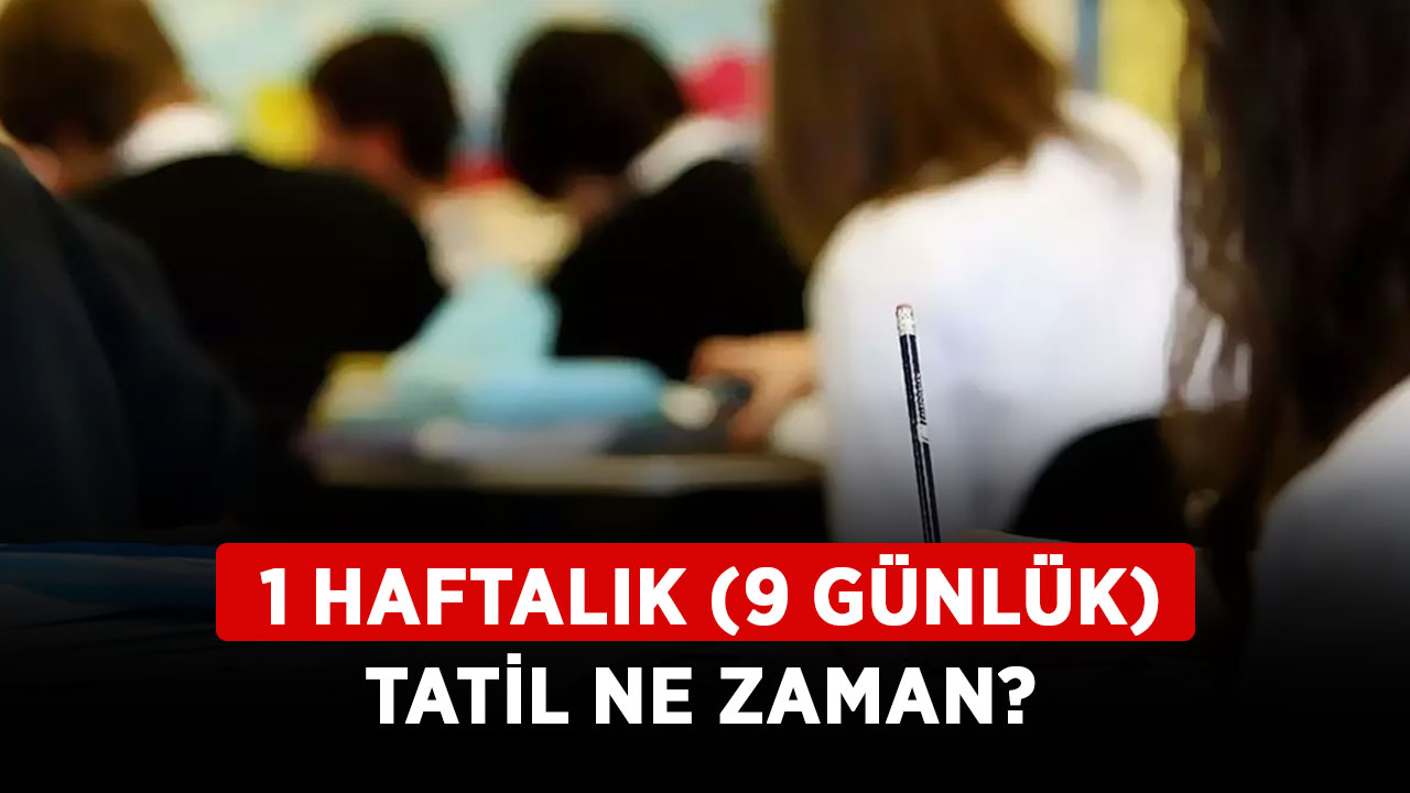 Haftal K G Nl K Tatil Ne Zaman Kas M Ara Tatili Ne Zaman