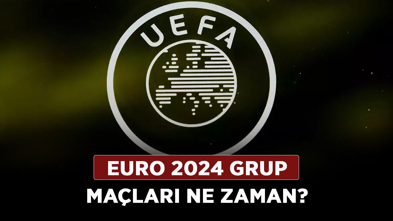 EURO 2024 grup maçları ne zaman? EURO 2024 grup maçları tarihi