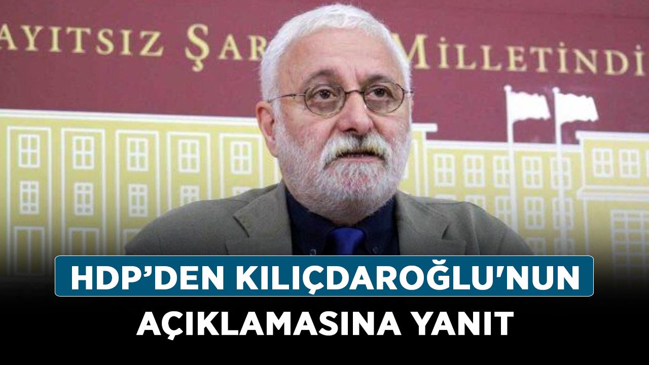 HDP’den Kılıçdaroğlu'nun açıklamasına yanıt