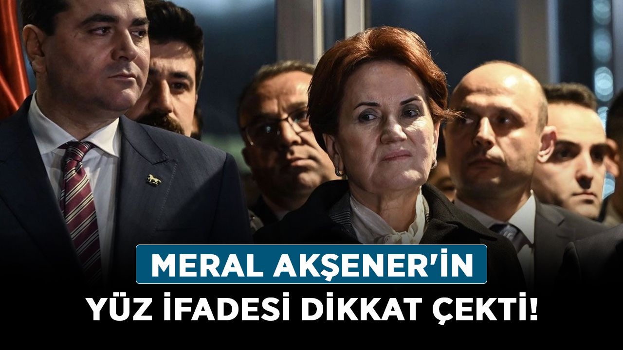 Meral Akşener'in yüz ifadesi dikkat çekti!