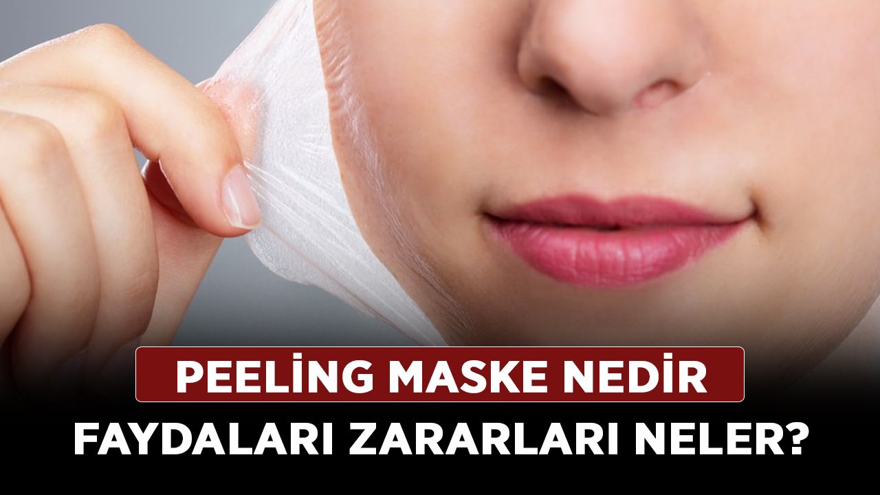 Peeling maske nedir faydaları zararları neler?
