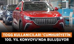 Togg kullanıcıları 'Cumhuriyetin 100. Yıl Konvoyu'nda buluşuyor