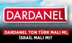 Dardanel Ton Türk malı mı, İsrail malı mı? Dardanel Ton nerede, hangi ülkede üretiliyor?