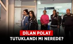 Dilan Polat tutuklandı mı nerede? Dilan Polat serbest bırakıldı mı son durum ne?