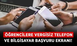 Öğrencilere vergisiz telefon ve bilgisayar başvuru ekranı! Vergisiz bilgisayar ve telefon başvuru nasıl yapılır?