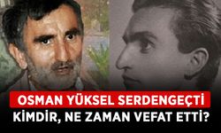 Osman Yüksel Serdengeçti kimdir, ne zaman vefat etti? Osman Yüksel Serdengeçti eserleri neler?