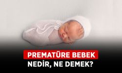 Prematüre bebek nedir, ne demek? Prematüre bebek nasıl korunur, kaç aylık olur?