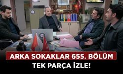 Arka Sokaklar son bölüm full HD izle! Kanal D Arka Sokaklar 655. bölüm tek parça izle!