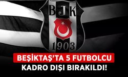Beşiktaş'ta 5 futbolcu kadro dışı bırakıldı!