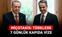 Miçotakis: Türklere 7 günlük kapıda vize