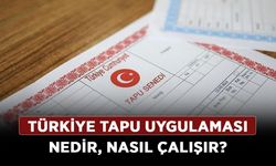 Tapuda yeni dönem çalışmaları devam ediyor! Türkiye Tapu uygulaması nedir, nasıl çalışır?