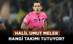 Halil Umut Meler hangi takımı tutuyor?