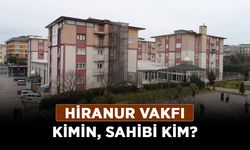 Hiranur Vakfı kimin?