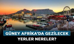 Güney Afrika’da gezilecek yerler nereler?