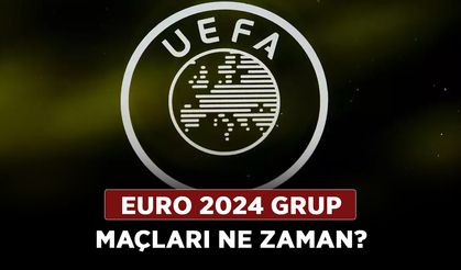 EURO 2024 grup maçları ne zaman? EURO 2024 grup maçları tarihi!