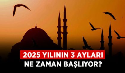 2025 yılının 3 ayları ne zaman başlıyor? Üç aylar (Receb, Şaban ve Ramazan) tarihleri!