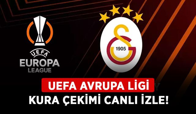 UEFA Avrupa Ligi kura çekimi canlı izle! Galatasaray UEFA kura çekimi şifresiz izle!