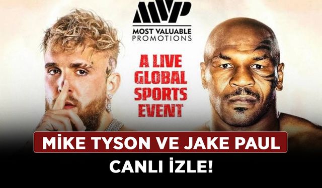 Mike Tyson ve Jake Paul canlı nereden izlenir? MİKE TYSON VE JAKE PAUL CANLI İZLE!