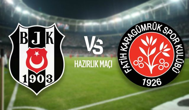 Beşiktaş Karagümrük maçı şifresiz ücretsiz izle! Beşiktaş - Karagümrük hazırlık maçını kesintisiz izle!