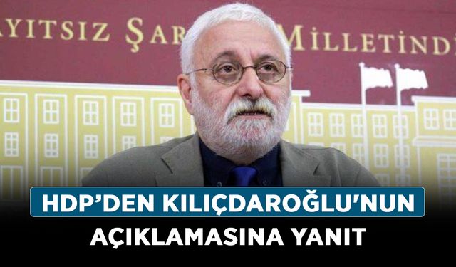 HDP’den Kılıçdaroğlu'nun açıklamasına yanıt