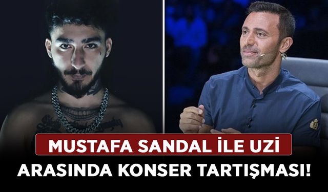 Mustafa Sandal ile Uzi arasında konser tartışması!