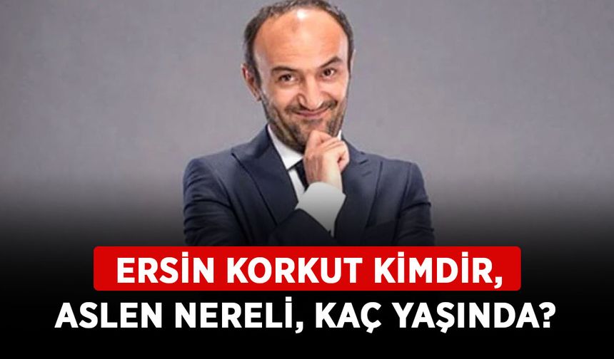Ersin Korkut kimdir, aslen nereli, kaç yaşında? Ersin Korkut, Survivor All Star 2024 katılıyor!