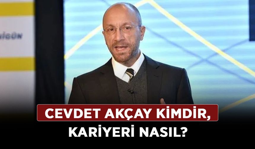Cevdet Akçay kimdir, kariyeri nasıl? Cevdet Akçay aslen nereli, kaç yaşında?