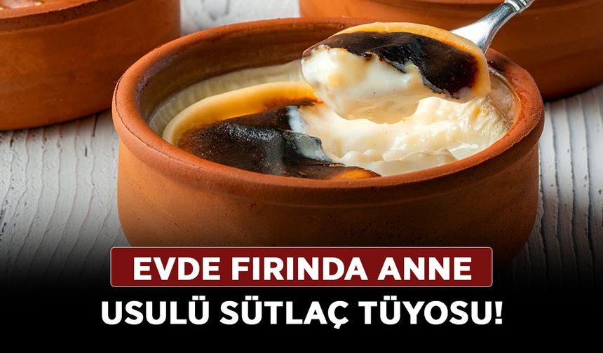 Evde fırında anne usulü sütlaç tüyosu! Sadece yarım kaşıkla lezzet sırrı