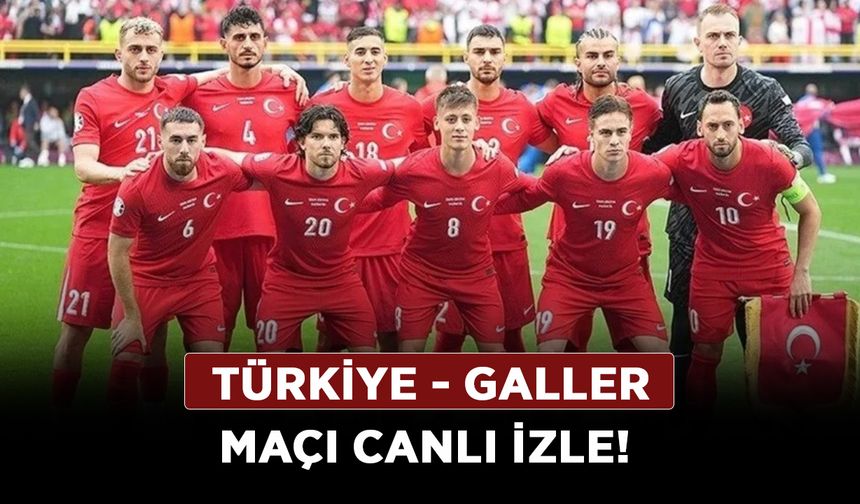 TÜRKİYE - GALLER MAÇI CANLI İZLE! Türkiye - Galler maçı şifresiz TV8 canlı izle!