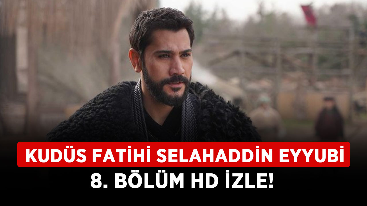 Kud S Fatihi Selahaddin Eyyubi B L M Hd Izle Kud S Fatihi