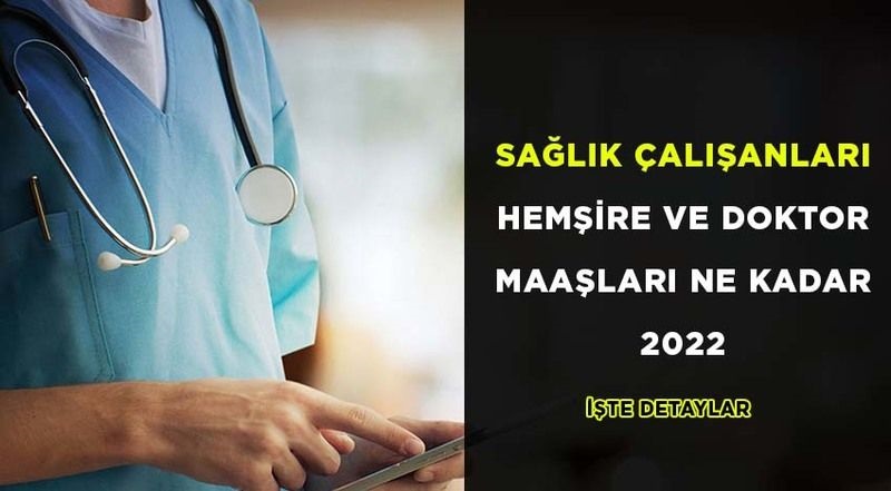 2023 doktor ve hemşire maaşları ne kadar oldu